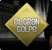 El gran golpe